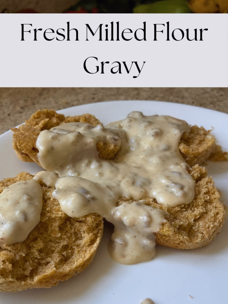 Fresh milled flour gravy