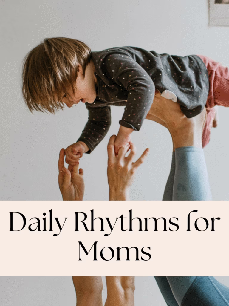 Daily rhythms for moms